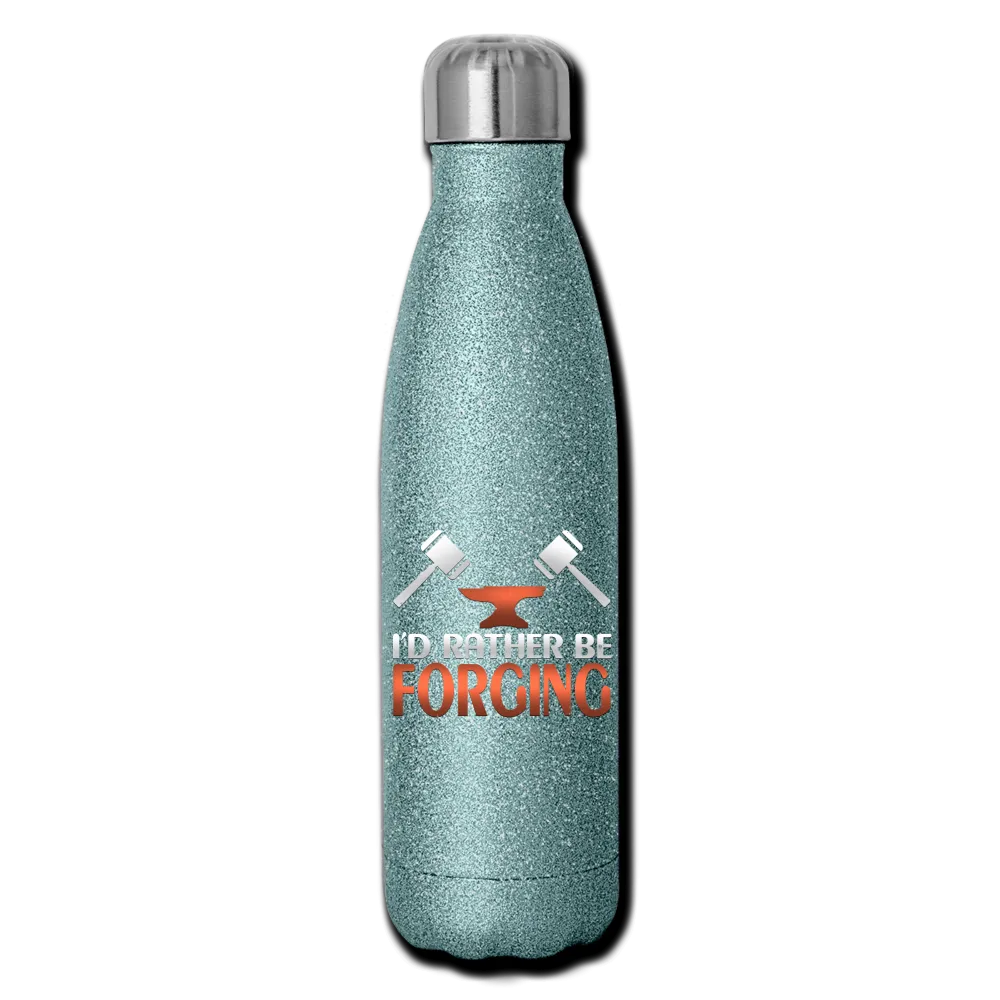I'd Rather Be Forging Blacksmith Forge Hammer Insulated Stainless Steel Water Bottle