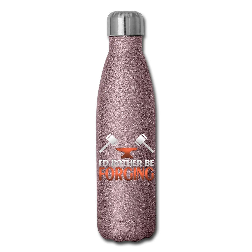 I'd Rather Be Forging Blacksmith Forge Hammer Insulated Stainless Steel Water Bottle