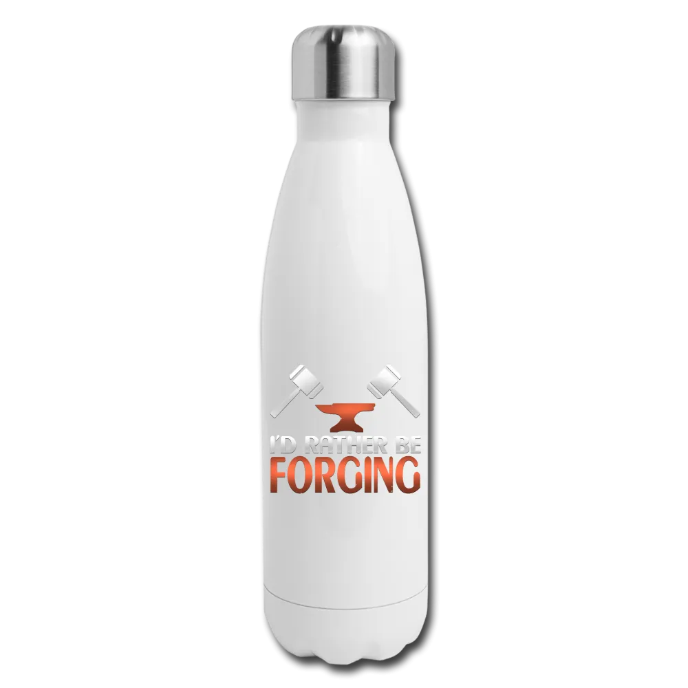 I'd Rather Be Forging Blacksmith Forge Hammer Insulated Stainless Steel Water Bottle